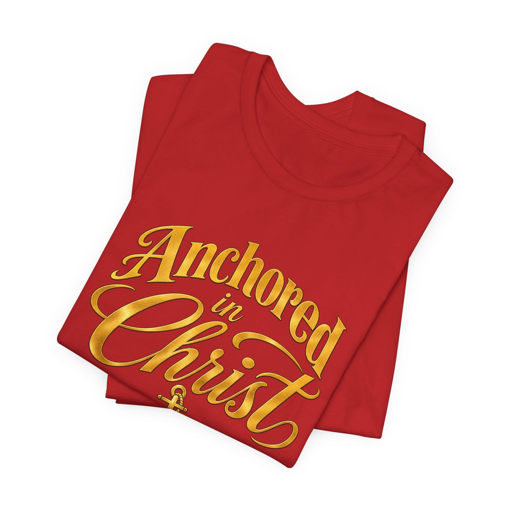 Anchored In Christ Christian Faith Unisex T Shirt With Cross And Anchor